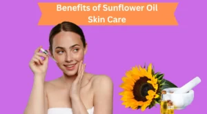 Sunflower Oil Skin Care