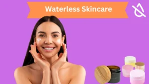 waterless skincare